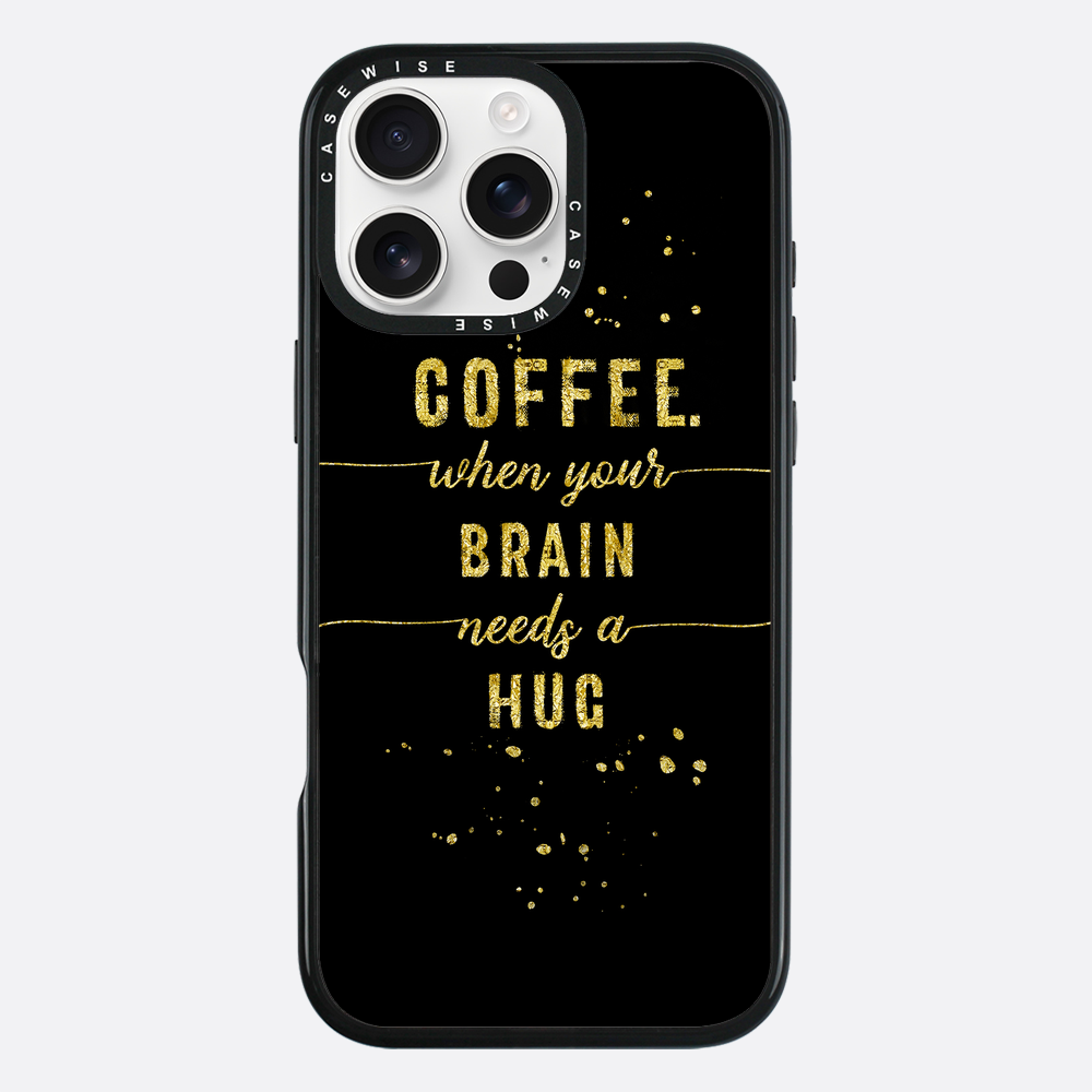 Textkunst Goldkaffee Wenn Ihr Gehirn eine Umarmung braucht - Hülle