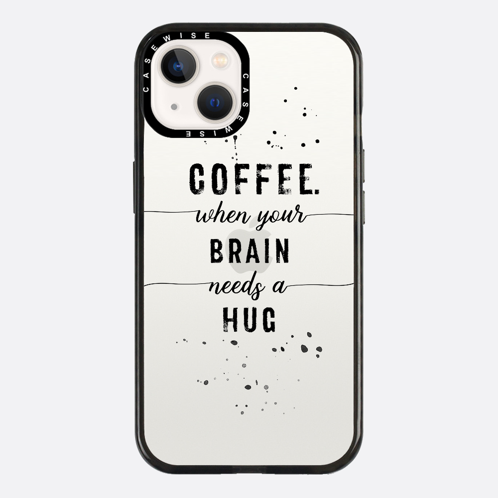 Textkunstkaffee Wenn Ihr Gehirn eine Umarmung braucht - Hülle