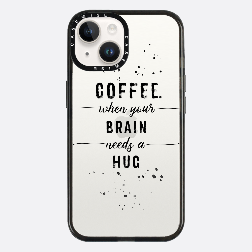 Textkunstkaffee Wenn Ihr Gehirn eine Umarmung braucht - Hülle
