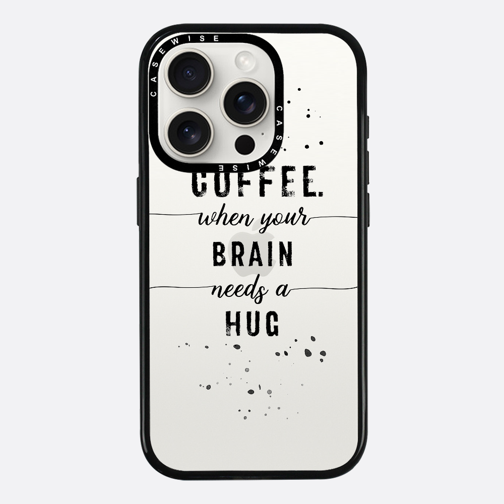 Textkunstkaffee Wenn Ihr Gehirn eine Umarmung braucht - Hülle