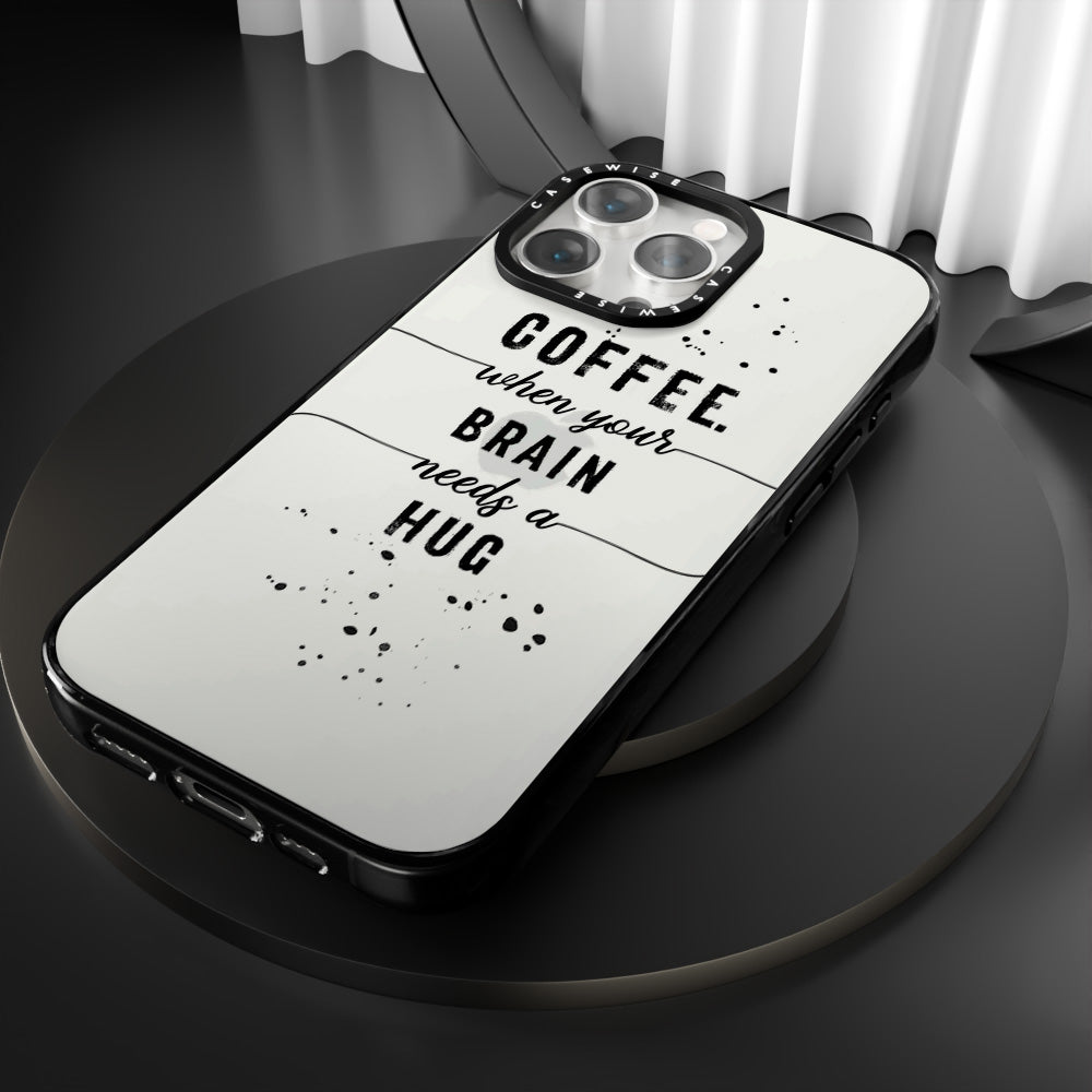Textkunstkaffee Wenn Ihr Gehirn eine Umarmung braucht - Hülle
