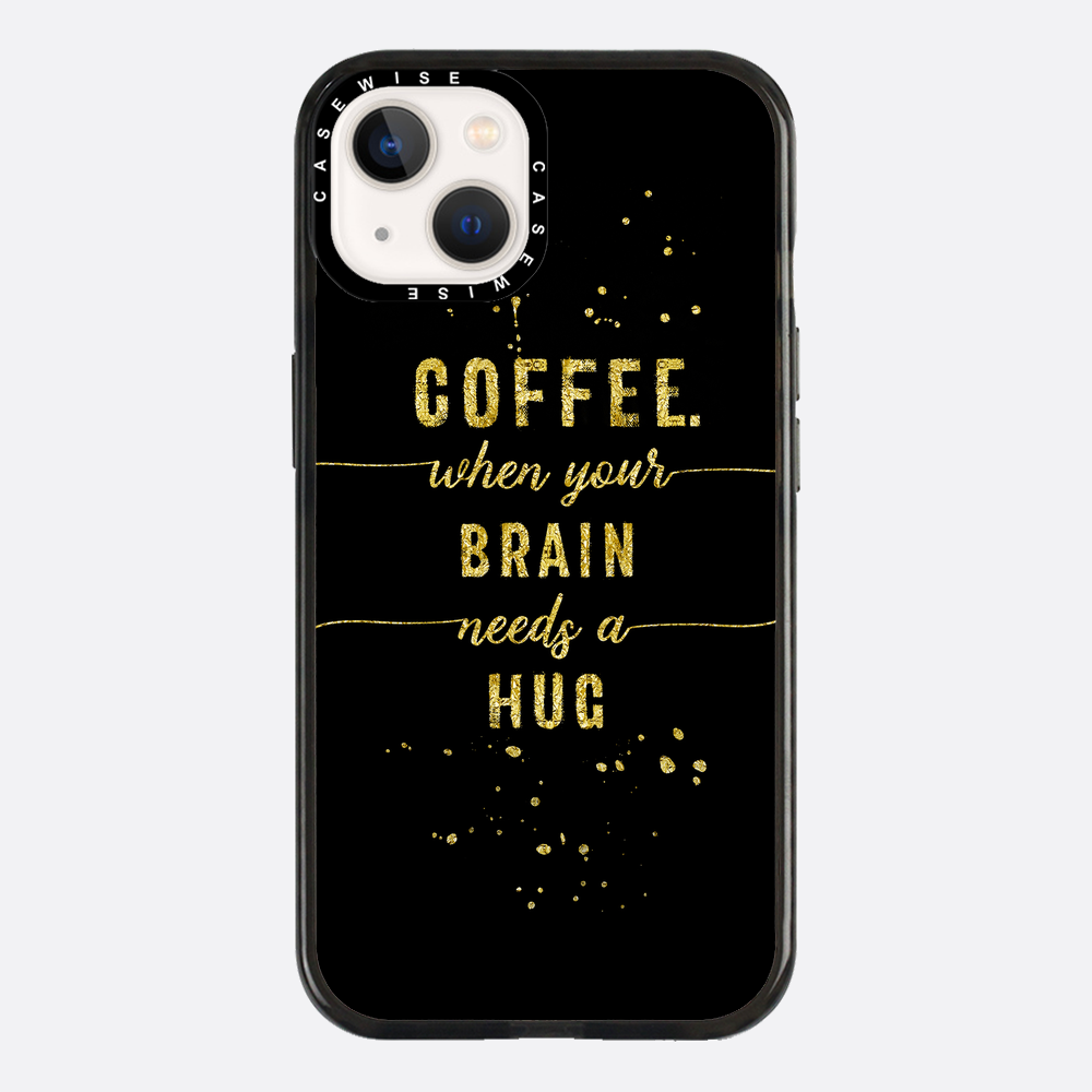 Textkunst Goldkaffee Wenn Ihr Gehirn eine Umarmung braucht - Hülle