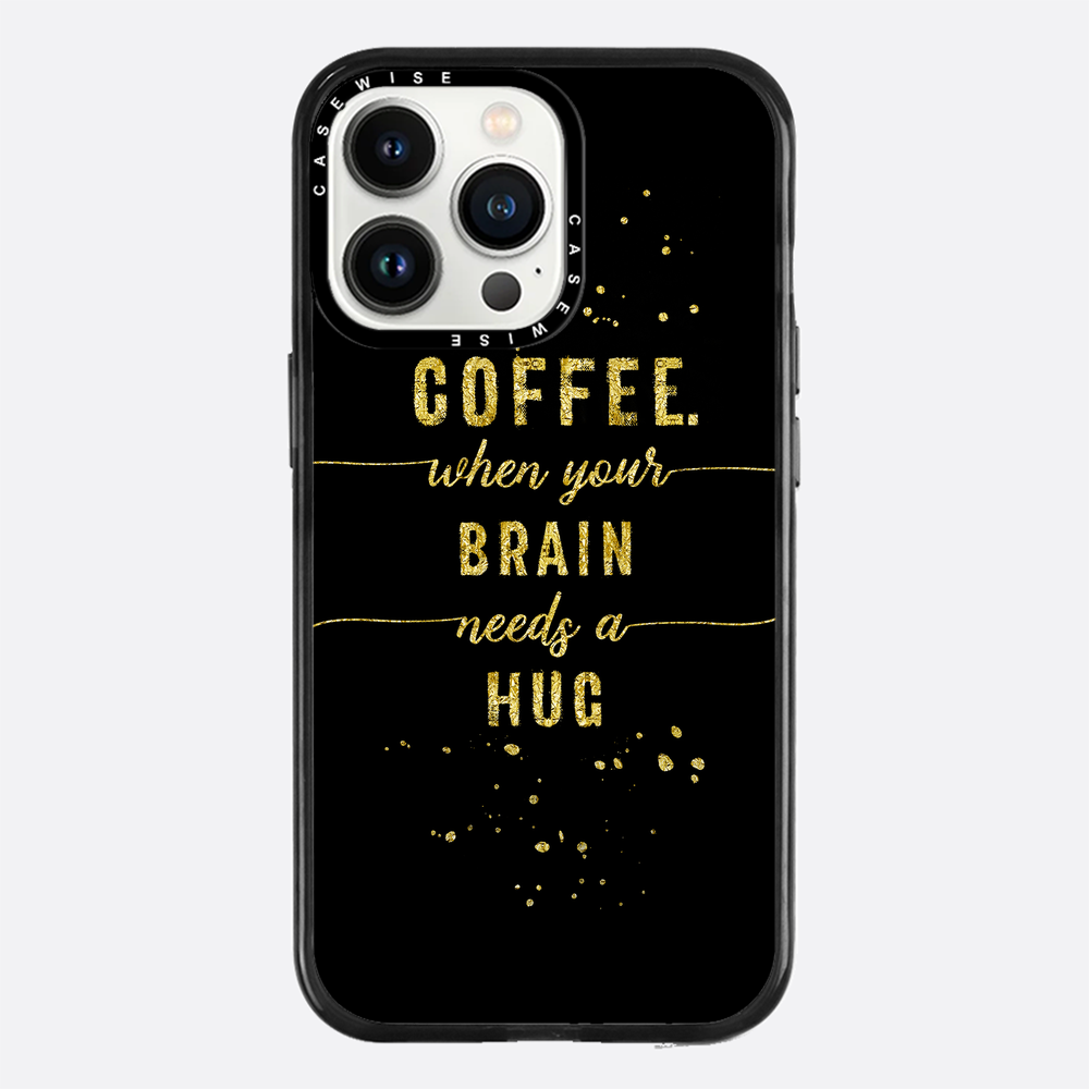 Textkunst Goldkaffee Wenn Ihr Gehirn eine Umarmung braucht - Hülle