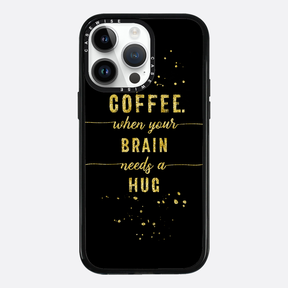 Textkunst Goldkaffee Wenn Ihr Gehirn eine Umarmung braucht - Hülle