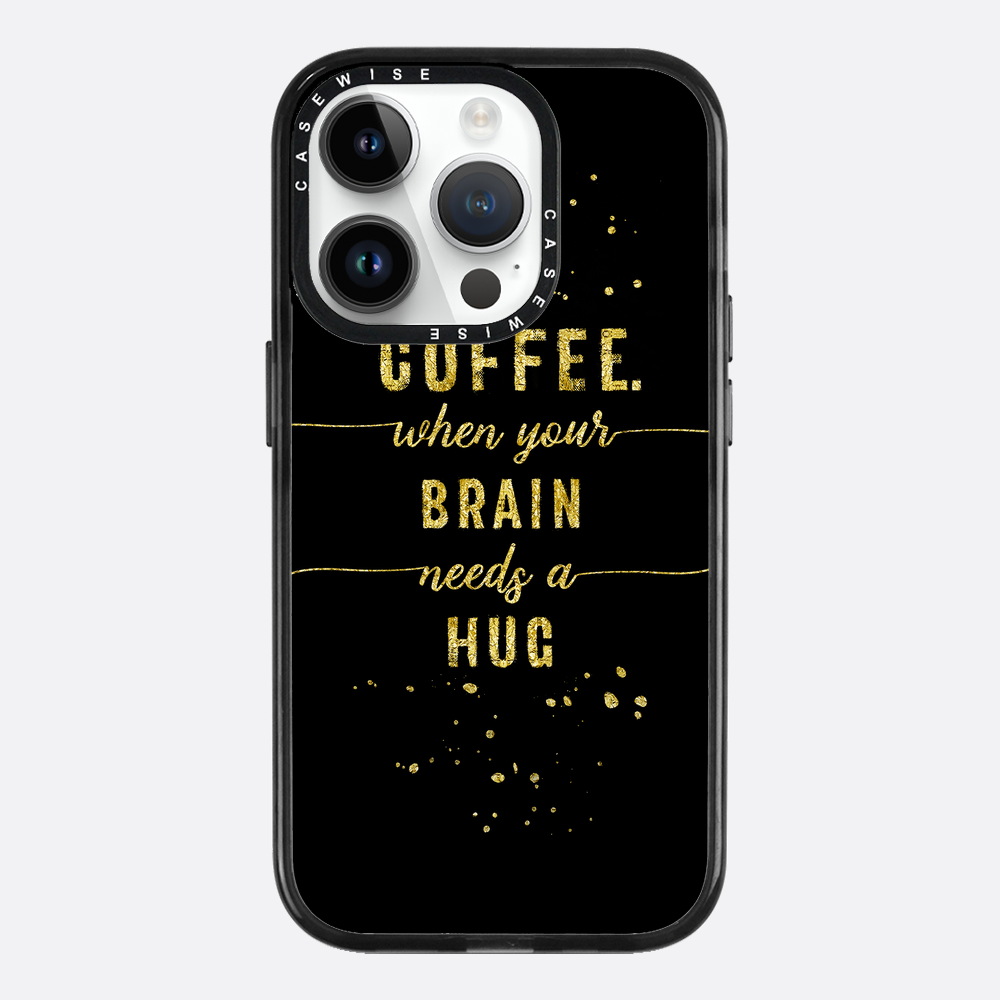 Textkunst Goldkaffee Wenn Ihr Gehirn eine Umarmung braucht - Hülle
