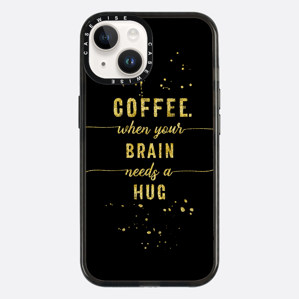 Textkunst Goldkaffee Wenn Ihr Gehirn eine Umarmung braucht - Hülle