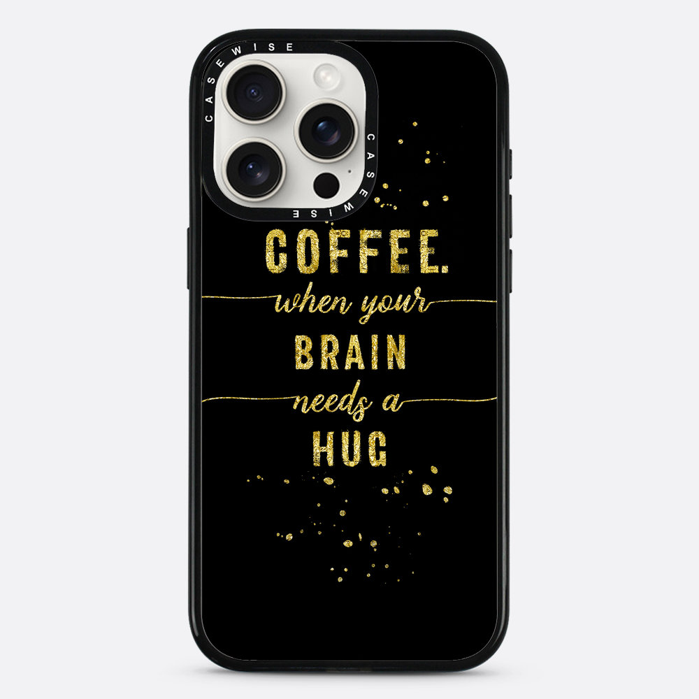 Textkunst Goldkaffee Wenn Ihr Gehirn eine Umarmung braucht - Hülle