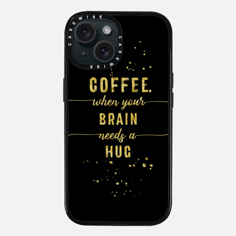 Textkunst Goldkaffee Wenn Ihr Gehirn eine Umarmung braucht - Hülle